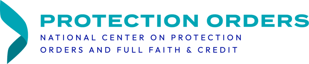 Protection Orders and Full Faith & Credit - BWJP