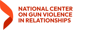 NATIONAL CENTER ON GUN  VIOLENCE IN RELATIONSHIPS
